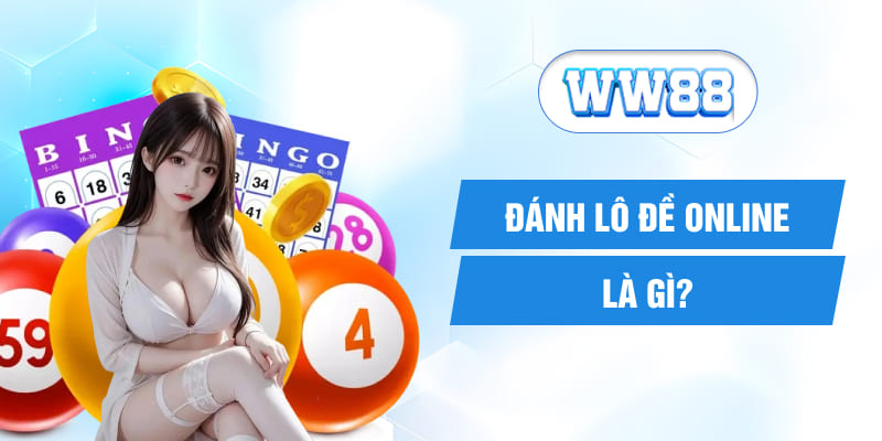 Đánh lô đề online là gì?